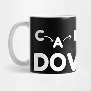 Calm down - White Font Mug